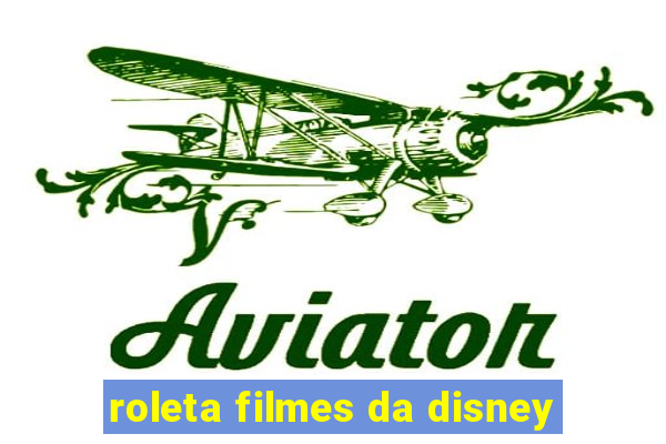 roleta filmes da disney